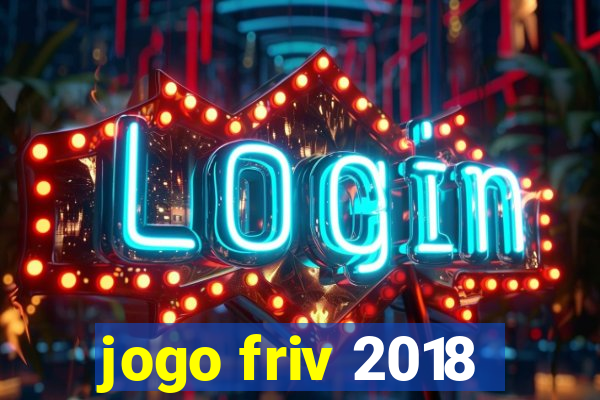 jogo friv 2018